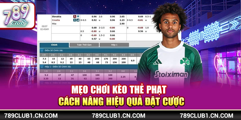 Mẹo Chơi Kèo Thẻ Phạt – Nâng Hiệu Quả Đặt Cược Tại 789Club 1 Mẹo Chơi Kèo Thẻ Phạt – Cách Nâng Hiệu Quả Đặt Cược