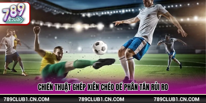 Cách Chơi Cược Xiên – Hướng Dẫn Cơ Bản Dễ Hiểu Tại 789Club 4 Cách chơi cược xiên xoay để giảm thiểu thua lỗ